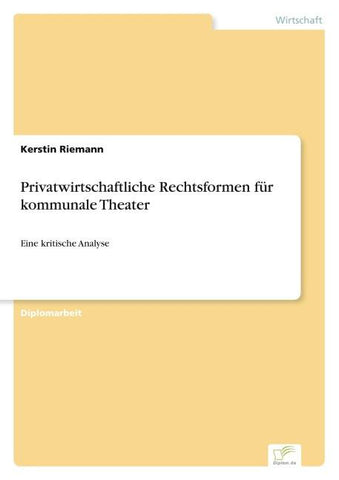 Privatwirtschaftliche Rechtsformen für kommunale Theater
