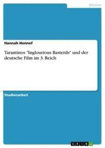 Tarantinos "Inglourious Basterds" und der deutsche Film im 3. Reich