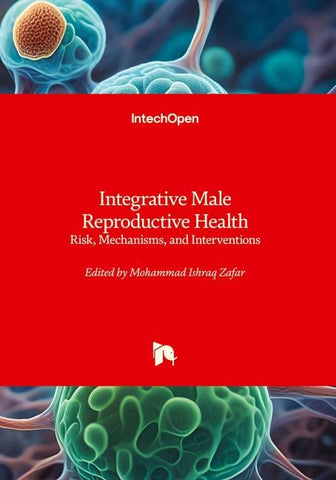 Integrative Male Reproductive Health - Risk, Mechanisms, and Interventions