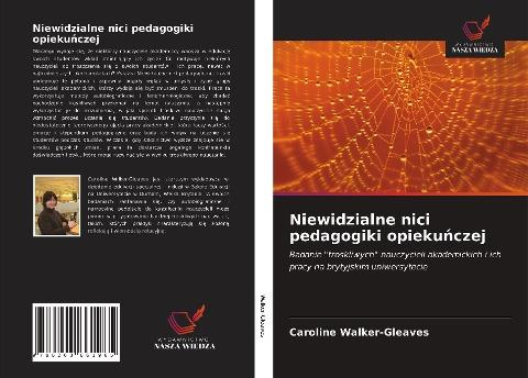 Niewidzialne nici pedagogiki opieku¿czej