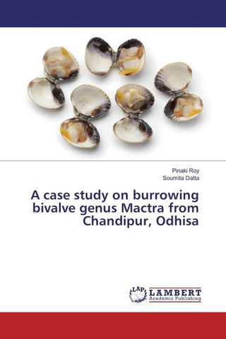 A case study on burrowing bivalve genus Mactra from Chandipur, Odhisa