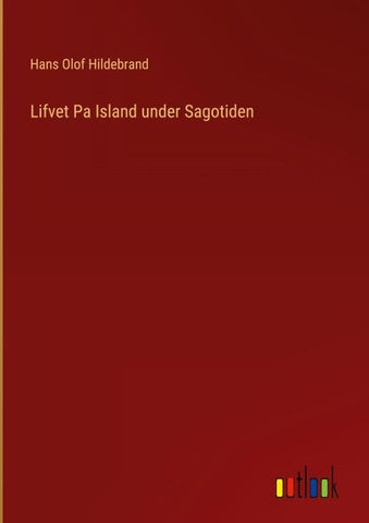 Lifvet Pa Island under Sagotiden