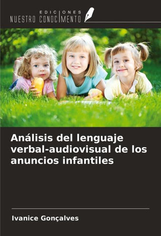 Análisis del lenguaje verbal-audiovisual de los anuncios infantiles