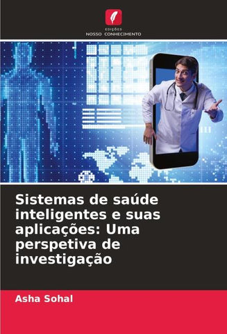 Sistemas de saúde inteligentes e suas aplicações: Uma perspetiva de investigação