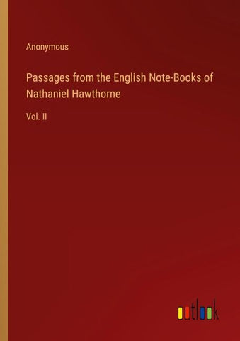 Passages from the English Note-Books of Nathaniel Hawthorne