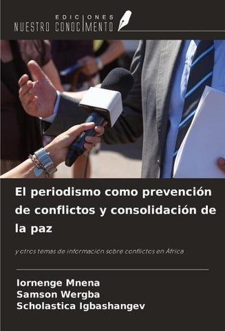 El periodismo como prevención de conflictos y consolidación de la paz