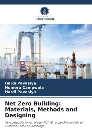 Net Zero Building: Materials, Methods and Designing