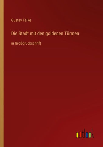 Die Stadt mit den goldenen Türmen