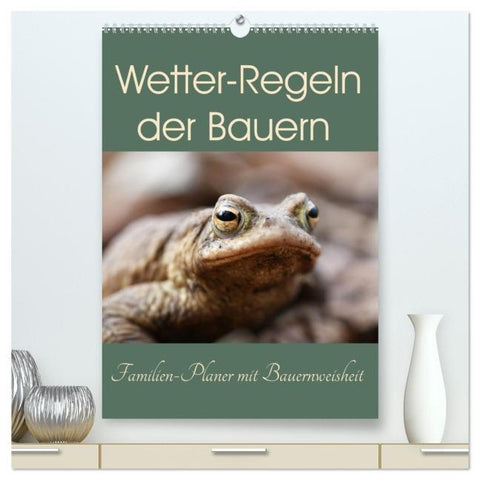 Wetter-Regeln der Bauern (hochwertiger Premium Wandkalender 2026 DIN A2 hoch), Kunstdruck in Hochglanz