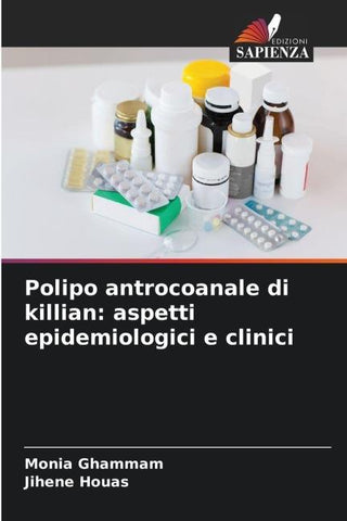 Polipo antrocoanale di killian: aspetti epidemiologici e clinici
