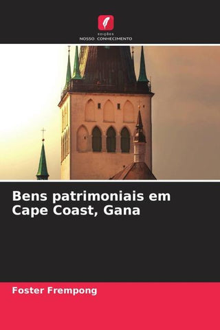 Bens patrimoniais em Cape Coast, Gana