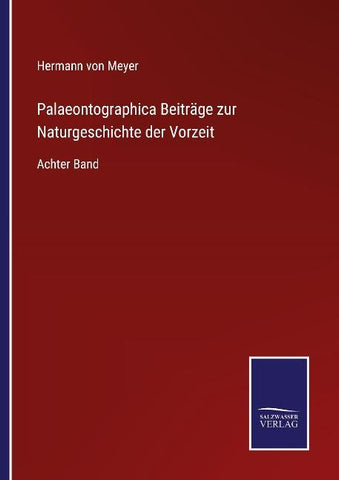 Palaeontographica Beiträge zur Naturgeschichte der Vorzeit