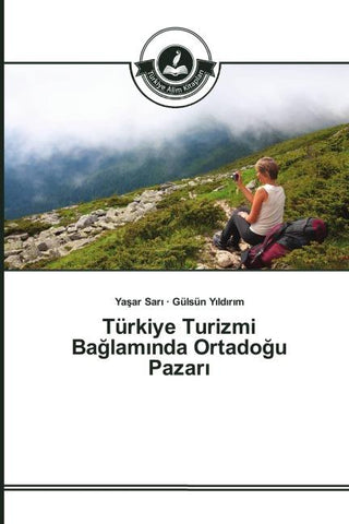 Türkiye Turizmi Ba¿lam¿nda Ortado¿u Pazar¿