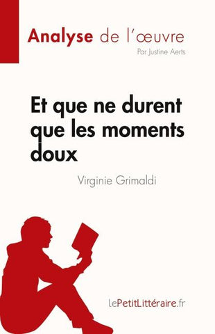 Et que ne durent que les moments doux de Virginie Grimaldi (Analyse de l'¿uvre)