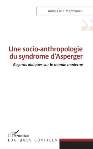 Une socio-anthropologie du syndrome d'Asperger