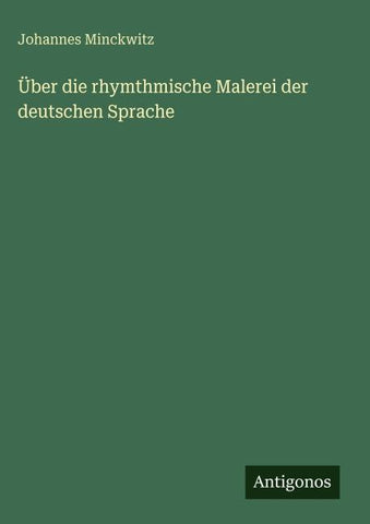 Über die rhymthmische Malerei der deutschen Sprache