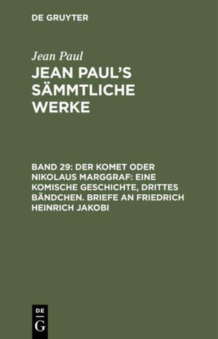 Der Komet oder Nikolaus Marggraf: Eine komische Geschichte, drittes Bändchen. Briefe an Friedrich Heinrich Jakobi