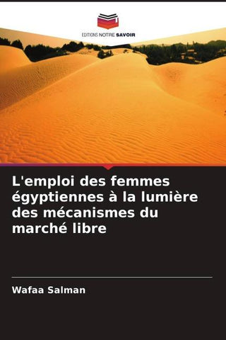 L'emploi des femmes égyptiennes à la lumière des mécanismes du marché libre