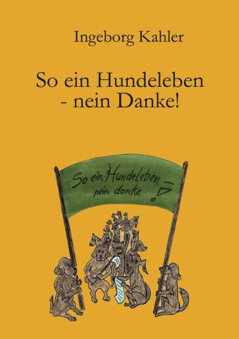 So ein Hundeleben - nein Danke!