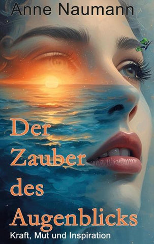 Der Zauber des Augenblicks