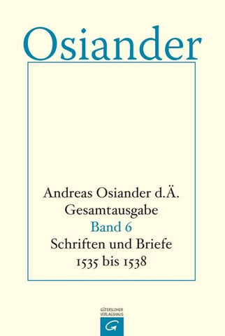 Gesamtausgabe / Schrifte und Briefe 1535 bis 1538