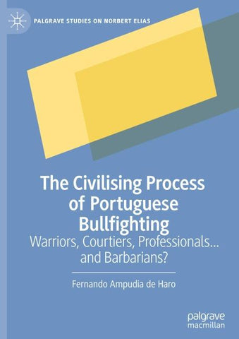 The Civilising Process of Portuguese Bullfighting