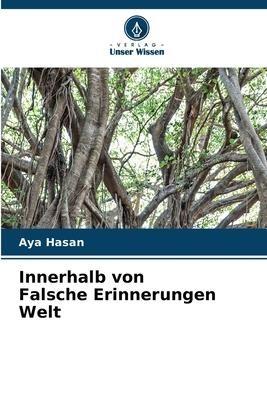 Innerhalb von Falsche Erinnerungen Welt