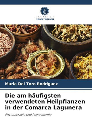 Die am häufigsten verwendeten Heilpflanzen in der Comarca Lagunera