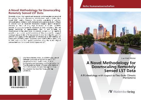 A Novel Methodology for Downscaling Remotely Sensed LST Data