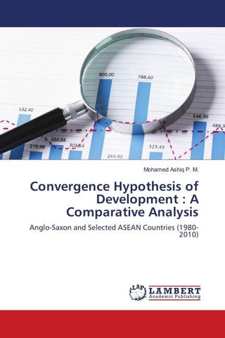Convergence Hypothesis of Development : A Comparative Analysis