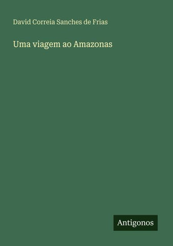 Uma viagem ao Amazonas