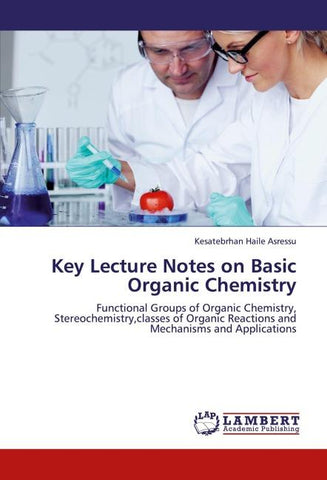 Key Lecture Notes on Basic Organic Chemistry