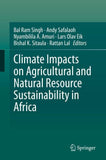 Climate Impacts on Agricultural and Natural Resource Sustainability in Africa