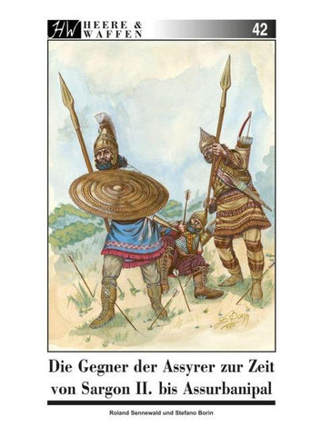 Die Gegner der Assyrer zur Zeit von Sargon II. bis Assurbanipal
