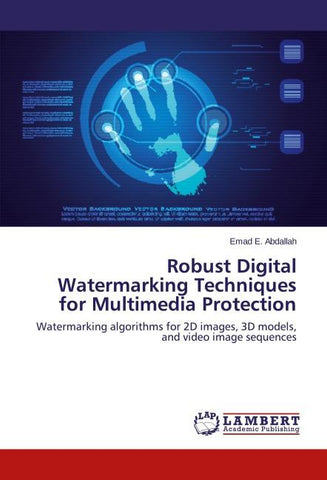 Robust Digital Watermarking Techniques for Multimedia Protection