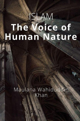 ISLAM  The Voice of Human Nature