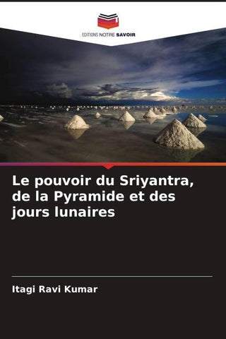Le pouvoir du Sriyantra, de la Pyramide et des jours lunaires