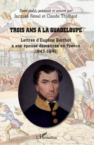 Trois ans à la Guadeloupe