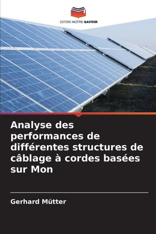 Analyse des performances de différentes structures de câblage à cordes basées sur Mon