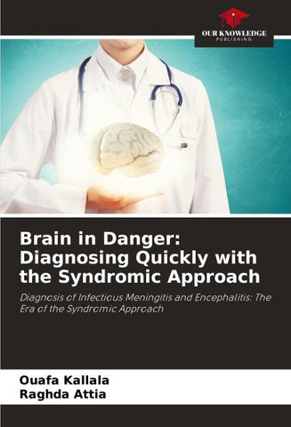 Brain in Danger: Diagnosing Quickly with the Syndromic Approach