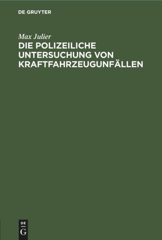 Die polizeiliche Untersuchung von Kraftfahrzeugunfällen
