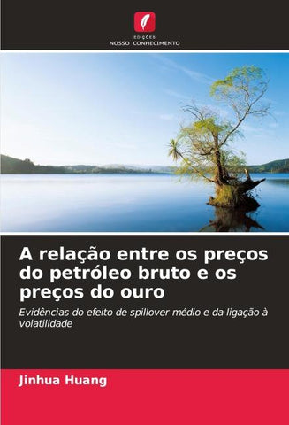 A relação entre os preços do petróleo bruto e os preços do ouro