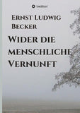 Wider die menschliche Vernunft