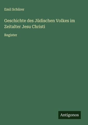 Geschichte des Jüdischen Volkes im Zeitalter Jesu Christi