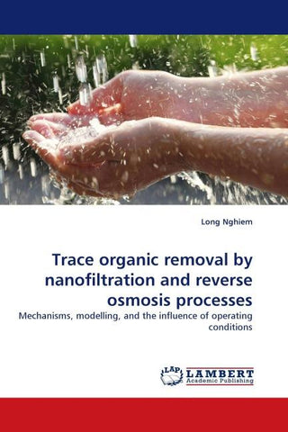 Trace organic removal by nanofiltration and reverse osmosis processes