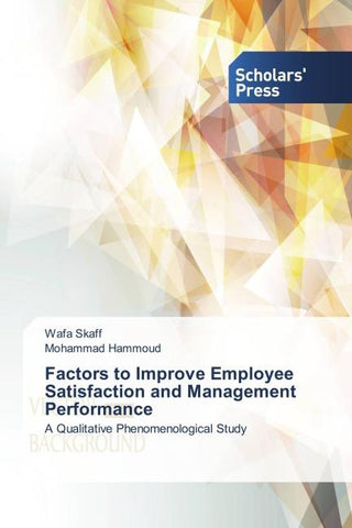 Factors to Improve Employee Satisfaction and Management Performance