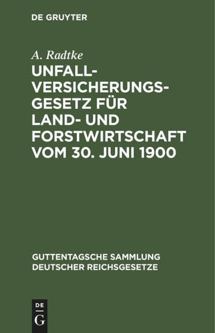 Unfallversicherungsgesetz für Land- und Forstwirtschaft vom 30. Juni 1900