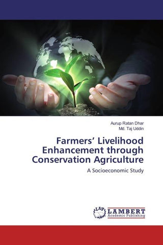 Farmers' Livelihood Enhancement through Conservation Agriculture