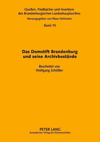 Das Domstift Brandenburg und seine Archivbestände
