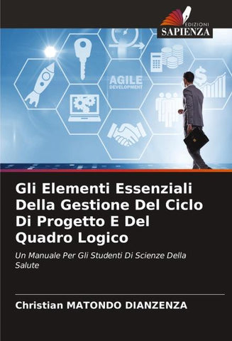 Gli Elementi Essenziali Della Gestione Del Ciclo Di Progetto E Del Quadro Logico